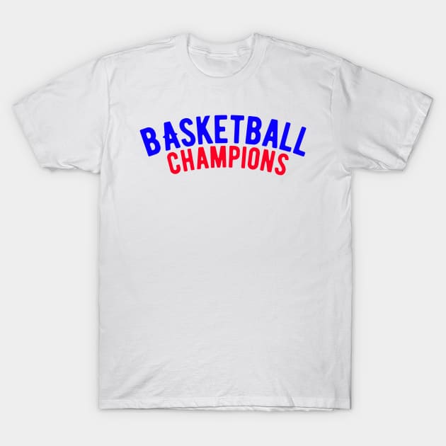 Basketball Champions T-Shirt by ShirtyLife